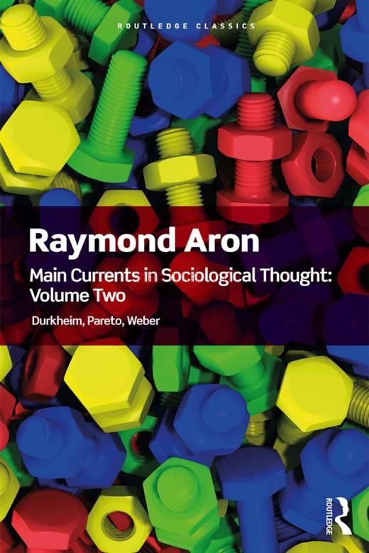 Main Currents in Sociological Thought Volume 2