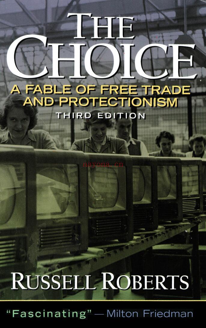 The Choice : A Fable of Free Trade and Protectionism, 3rd Edition