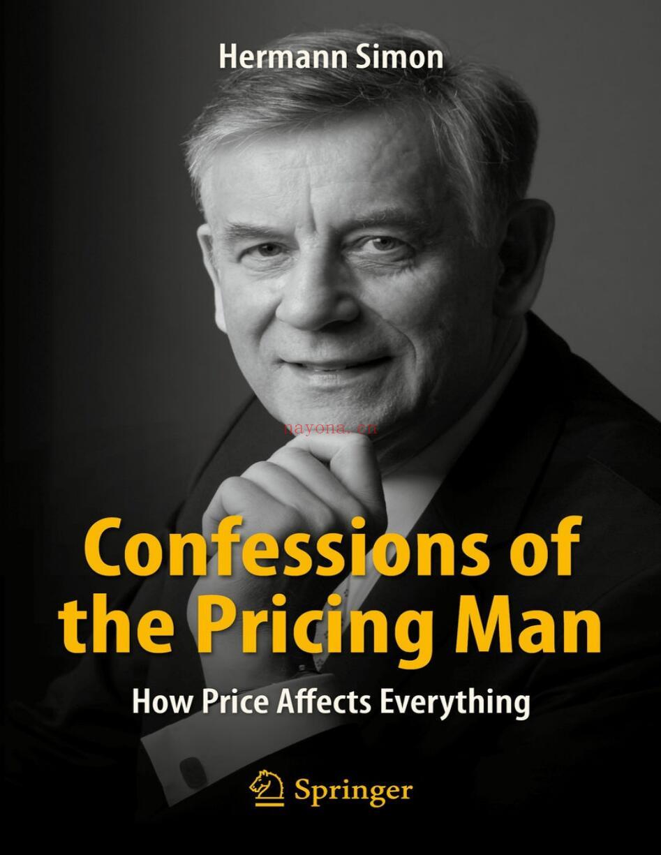 Confessions of the Pricing Man : How Price Affects Everything