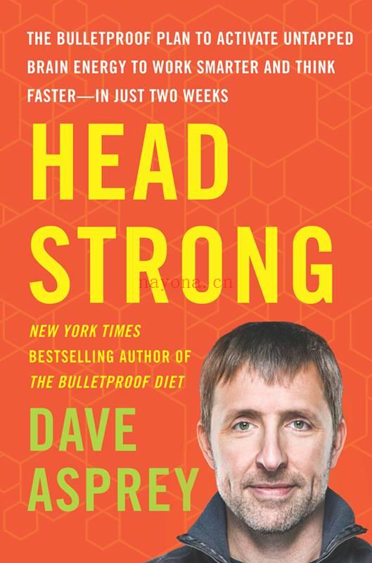 Head Strong: The Bullet-proof Plan to Activate Un-tapped Brain Energy to Work Smarter and Think Faster-in Just Two Weeks