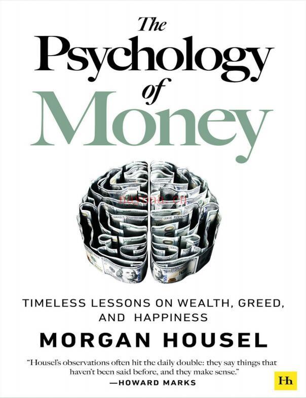 The Psychology of Money : Timeless Lessons on Wealth, Greed, and Happiness