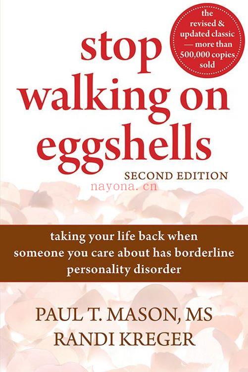 Stop Walking on Eggshells: Taking Your Life Back When Someone You Care About Has Borderline Personality Disorder