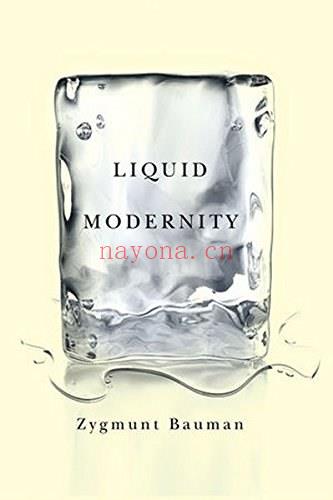 《Liquid Modernity》-流动的现代性 PDF MOBI TXT EPUB Kindle电子书下载 - 齐格蒙特·鲍曼（Zygmunt Bauman） -