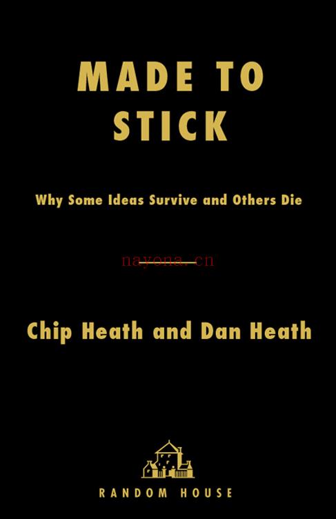 Made to Stick: Why Some Ideas Survive and Others Die