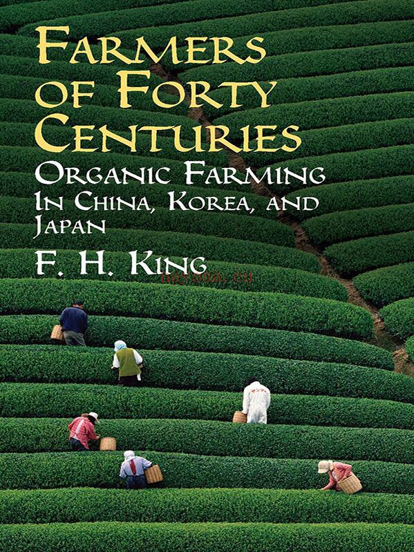 Farmers of Forty Centuries : Organic Farming in China, Korea, and Japan