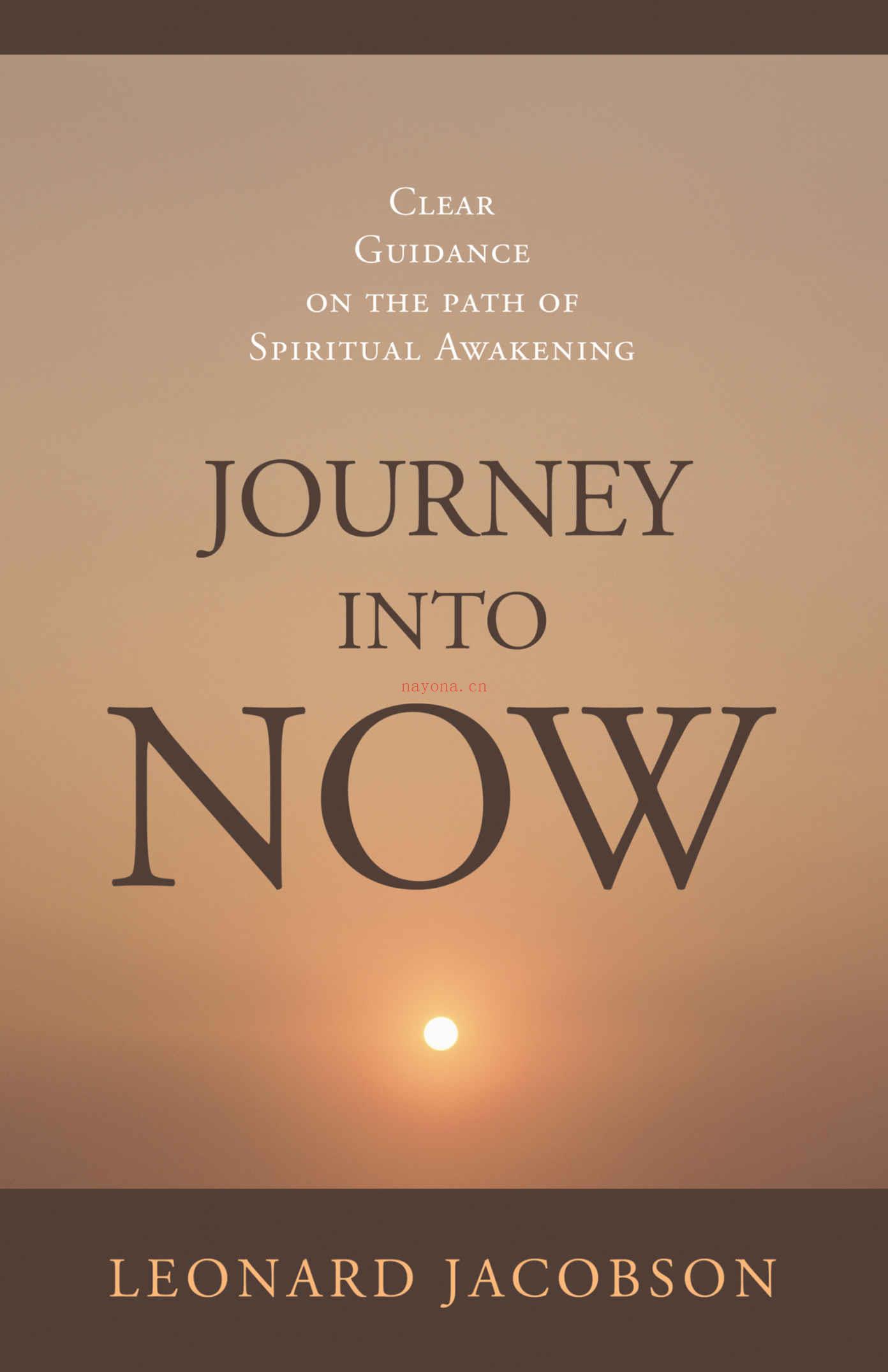 Journey into Now: Clear Guidance on the Path of Spiritual Awakening