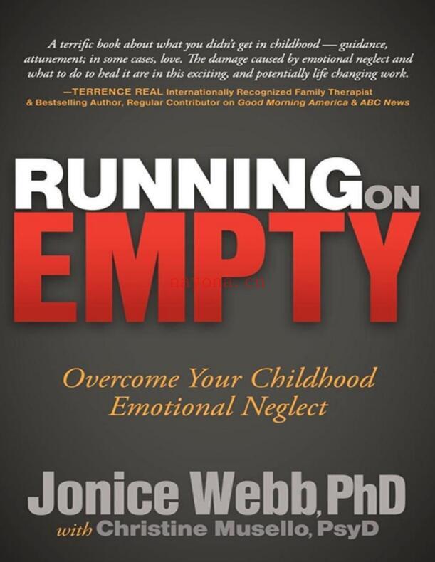 Running on Empty: Overcome Your Childhood Emotional Neglect