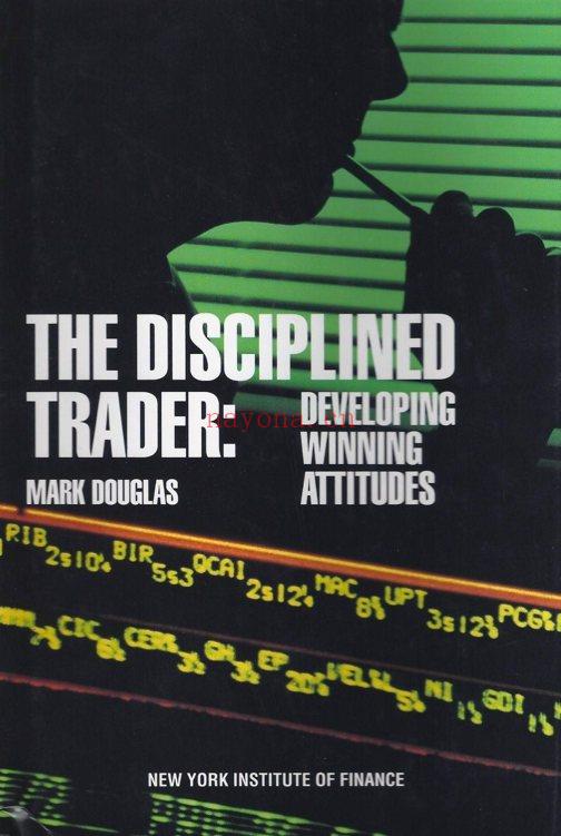 The Disciplined Trader: Developing Winning Attitudes