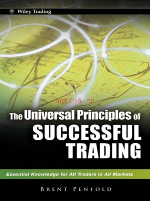 The Universal Principles of Successful Trading : Essential Knowledge for All Traders in All Market