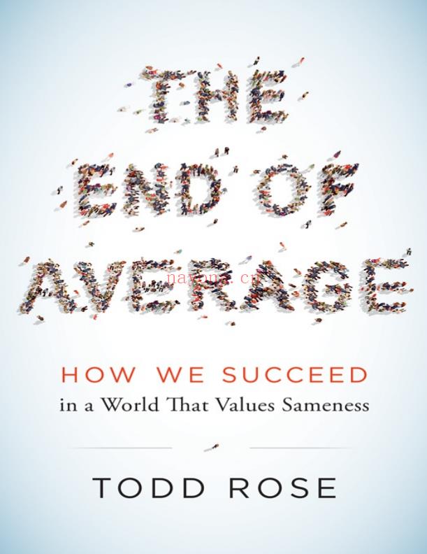 The End of Average: How We Succeed in a World That Values Sameness