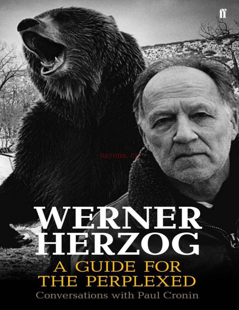 Werner Herzog：A Guide for the Perplexed: Conversations with Paul Cronin