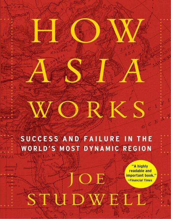 How Asia Works: Success and Failure in the World's Most Dynamic Region