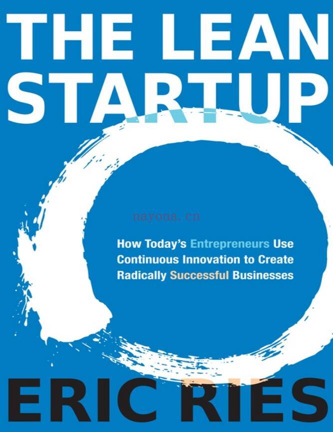 The Lean Startup: How Today's Entrepreneurs Use Continuous Innovation to Create Radically Successful Businesses