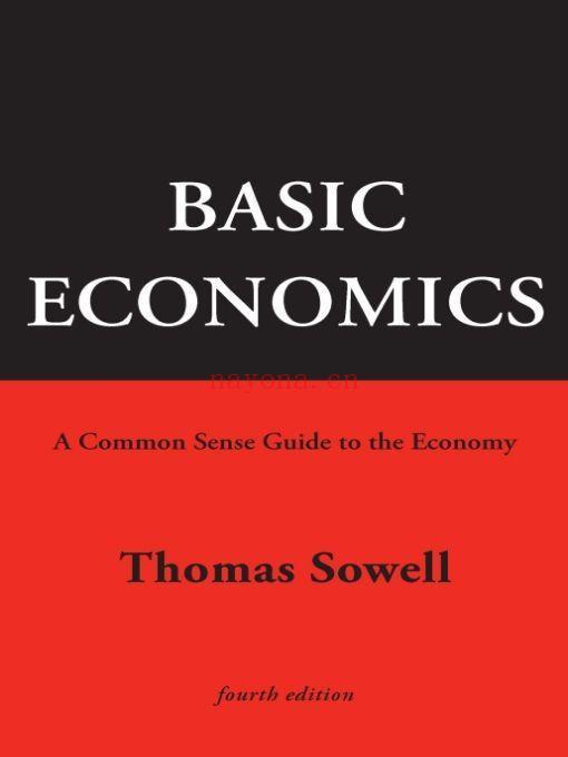 Basic Economics: A Common Sense Guide to the Economy 4th Edition