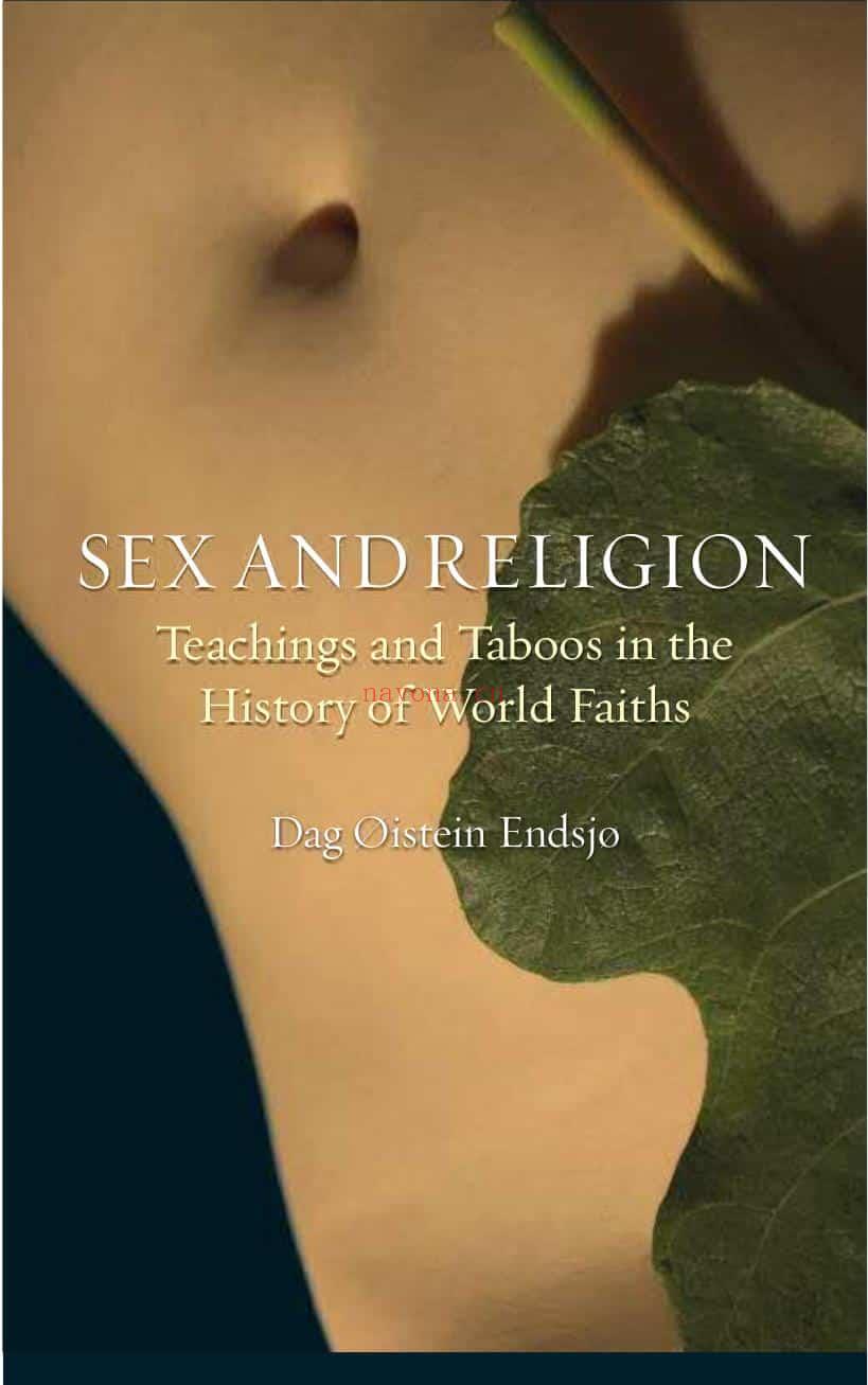 Sex and Religion: Teachings and Taboos in the Historv of World Faiths