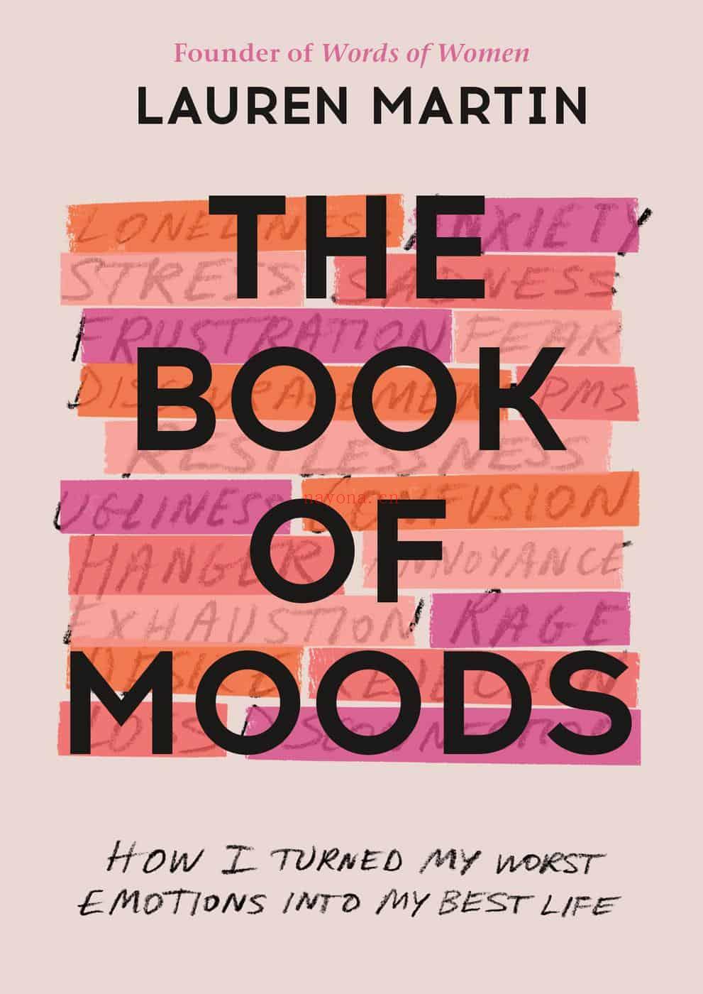 《The Book of Moods - How I Turned My Worst Emotions Into My Best Life》