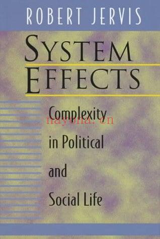 System Effects: Complexity in Political and Social Life