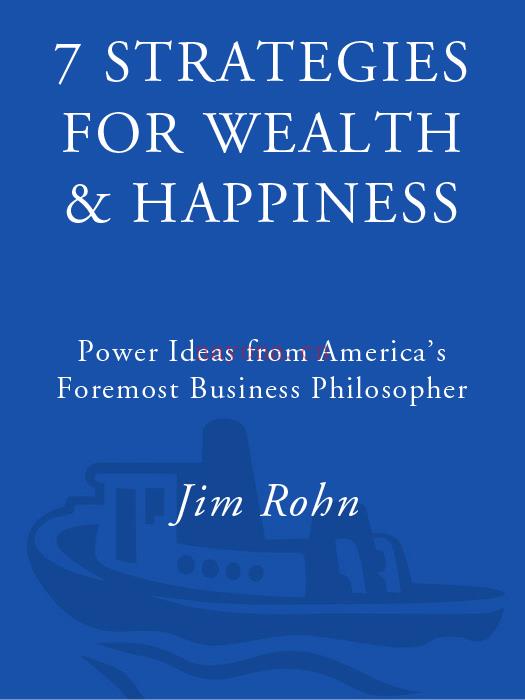 7 Strategies for Wealth & Happiness: Power Ideas from America's Foremost Business Philosopher