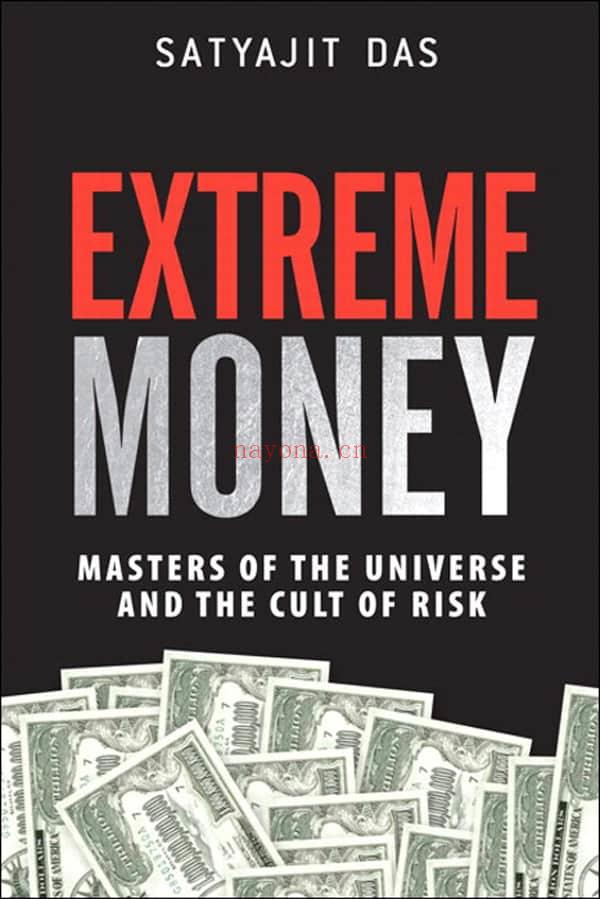 Extreme Money: Masters of the Universe and the Cult of Risk