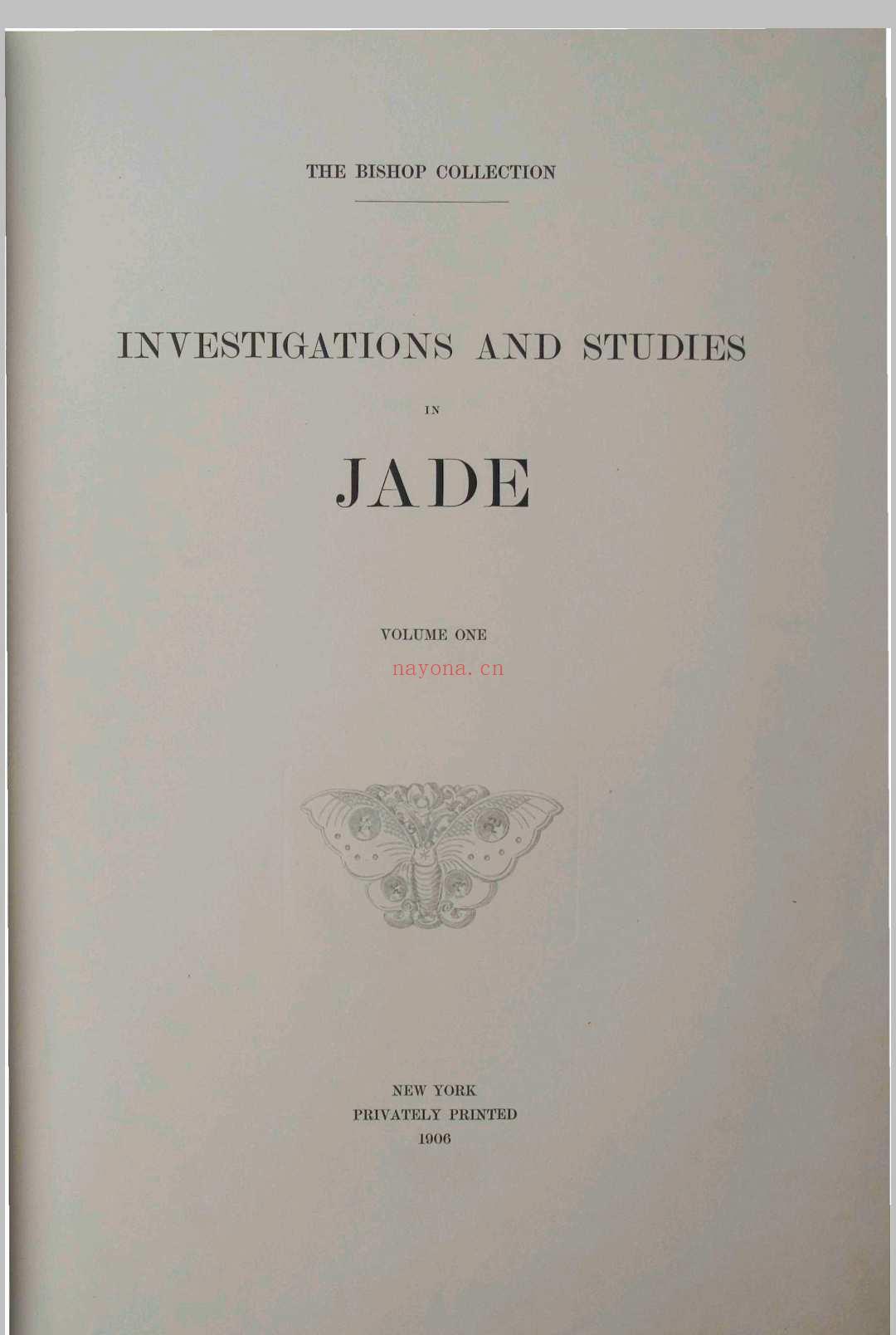 玉石调查与研究.The Bishop Collection.investigations and studies in jade.两卷.1906年 (研究玉石的是什么专业)