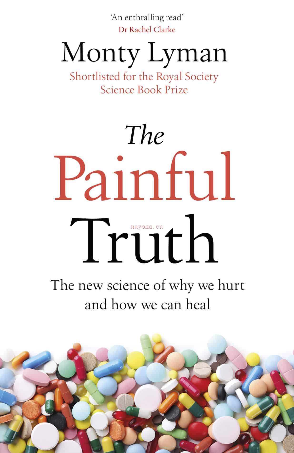 The Painful Truth: The new science of why we hurt and how we can heal