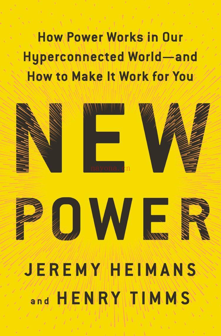 New Power: How Power Works in Our Hyperconnected World - and How to Make It Work for You