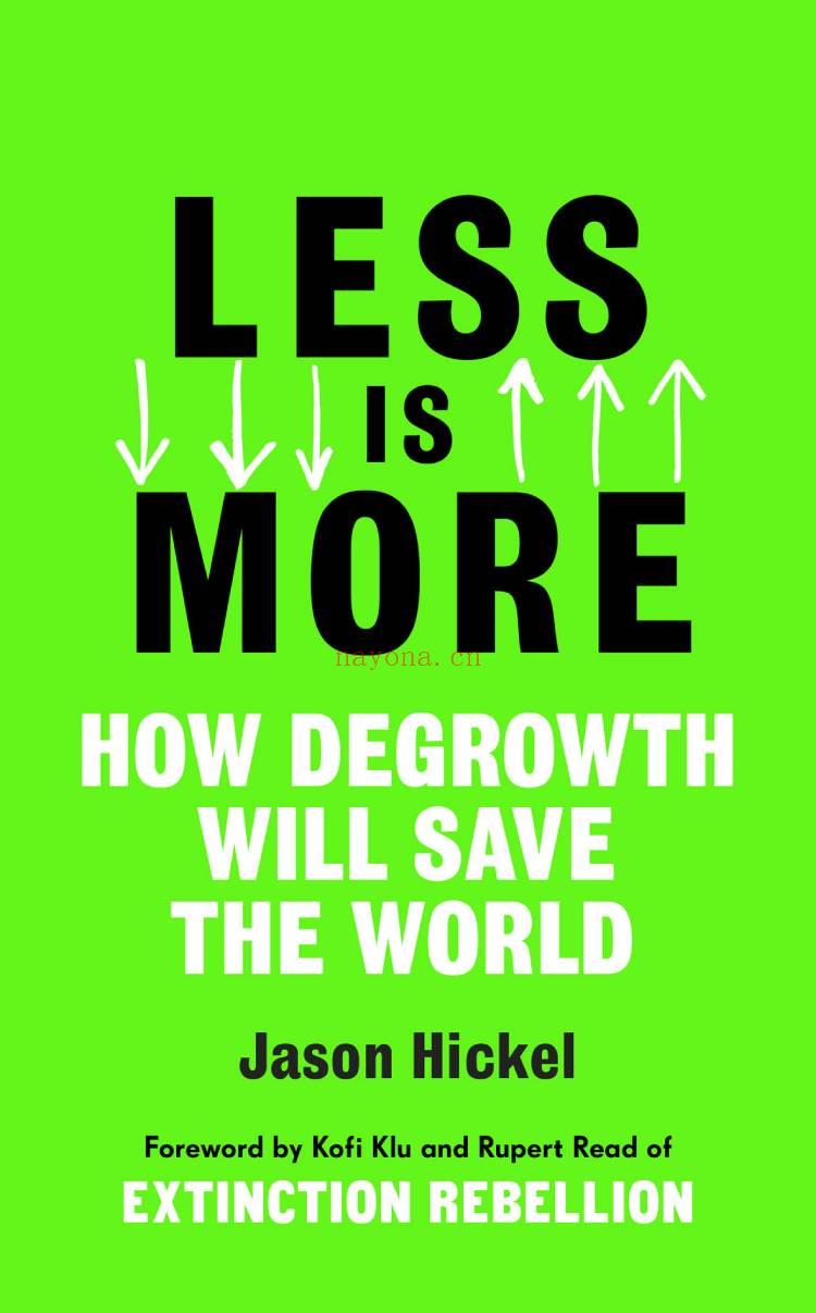 Less is More : How Degrowth Will Save the World