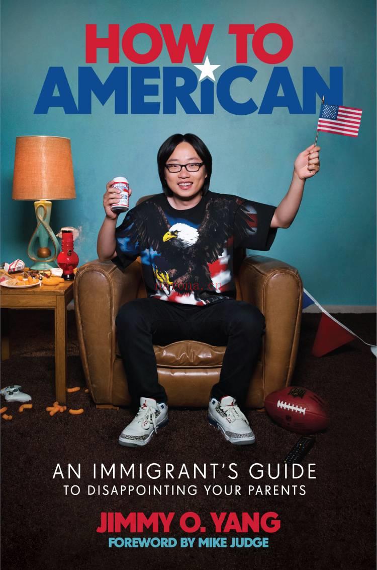 《How to American - An Immigrants Guide to Disappointing Your Parents》