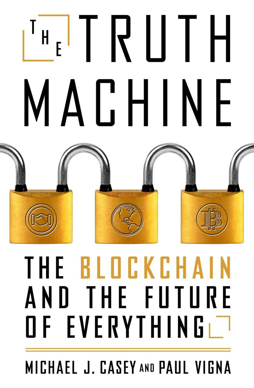 The Truth Machine: The Blockchain and the Future of Everything