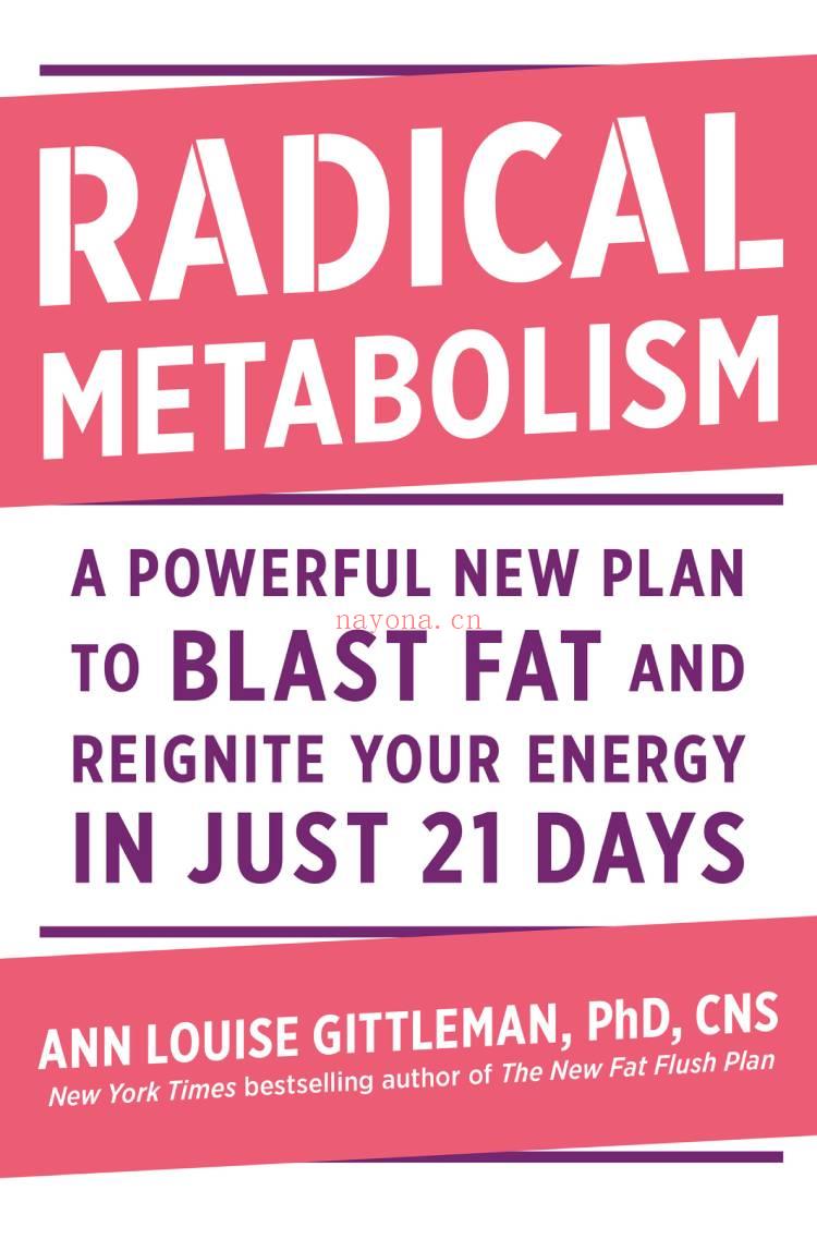 Radical Metabolism : A Powerful New Plan to Blast Fat and Reignite Your Energy in Just 21 Days