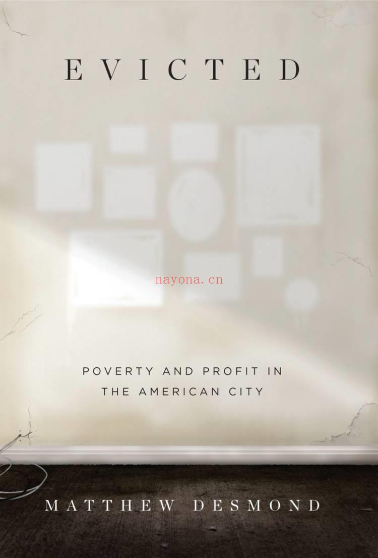 Evicted : Poverty and Profit in the American City