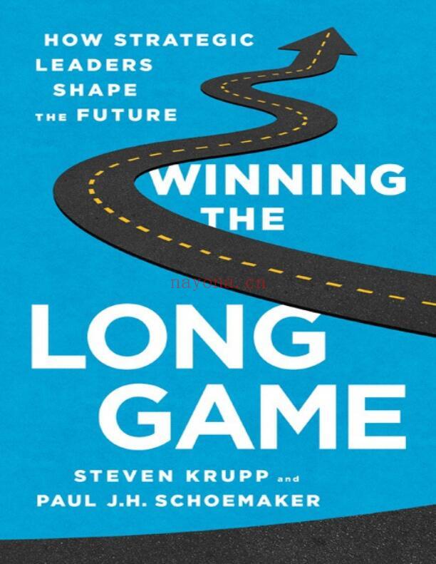 Winning The Long Game: How Strategic Leaders Shape the Future