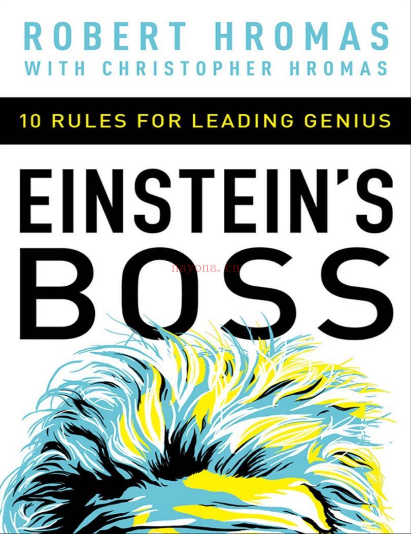 Einstein’s Boss : 10 Rules for Leading Genius