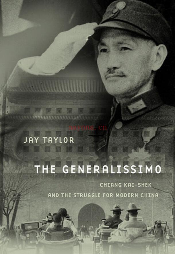 The generalissimo : Chiang Kai-shek and the struggle for modern China