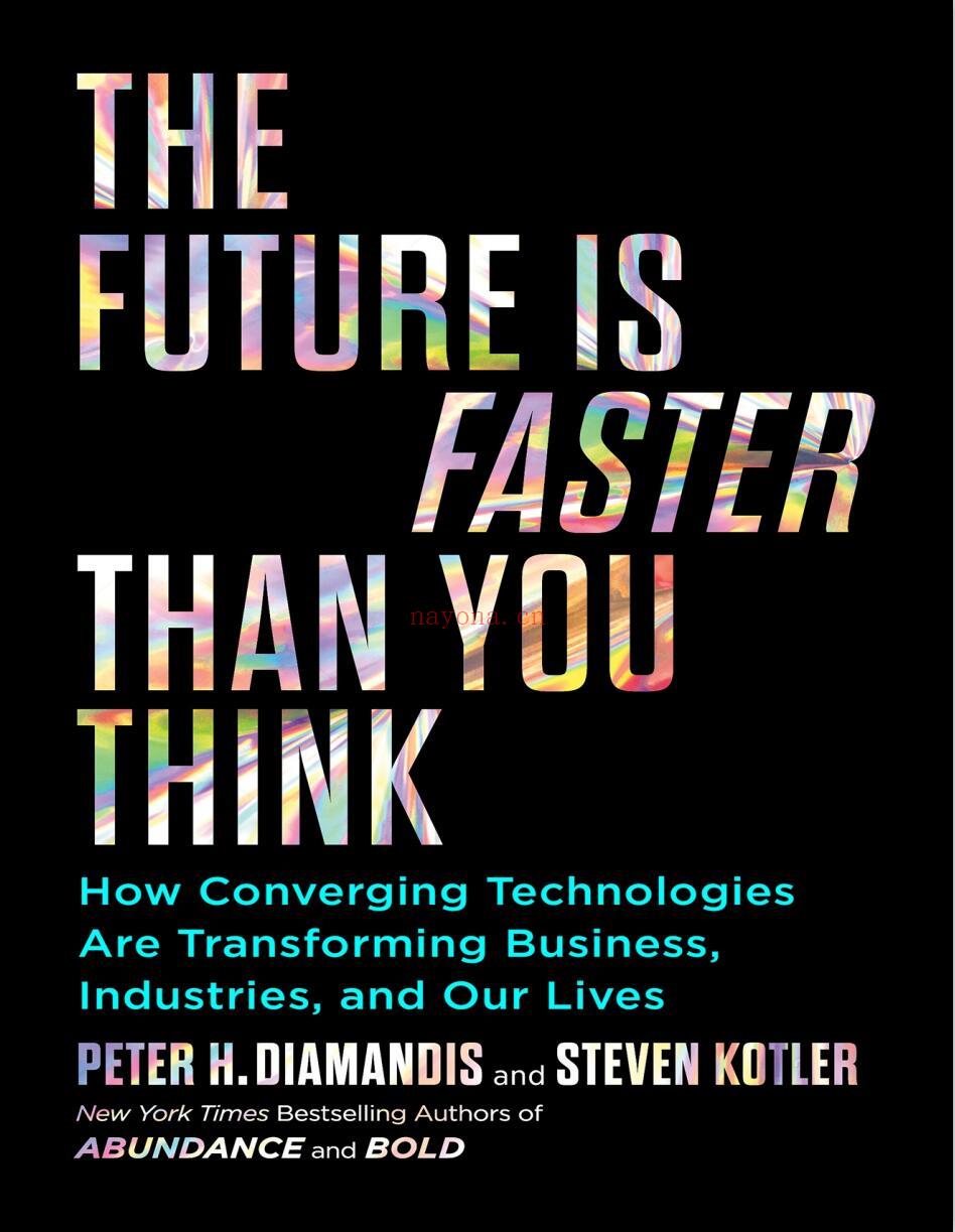 Downloaded The Future Is Faster Than You Think: How Converging Technologies Are Transforming Business, Insrcstries, and Our Lives