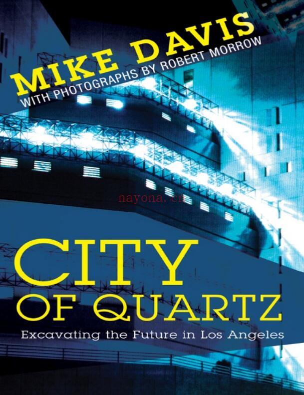 City of Quartz Excavating the Future in Los Angeles