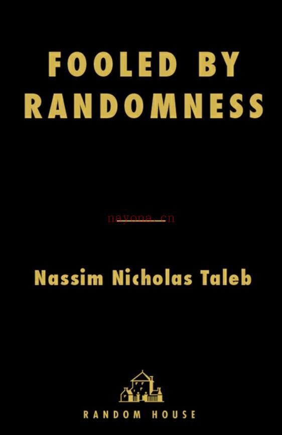 Fooled by Randomness: The Hidden Role of Chance in Life and in the Markets