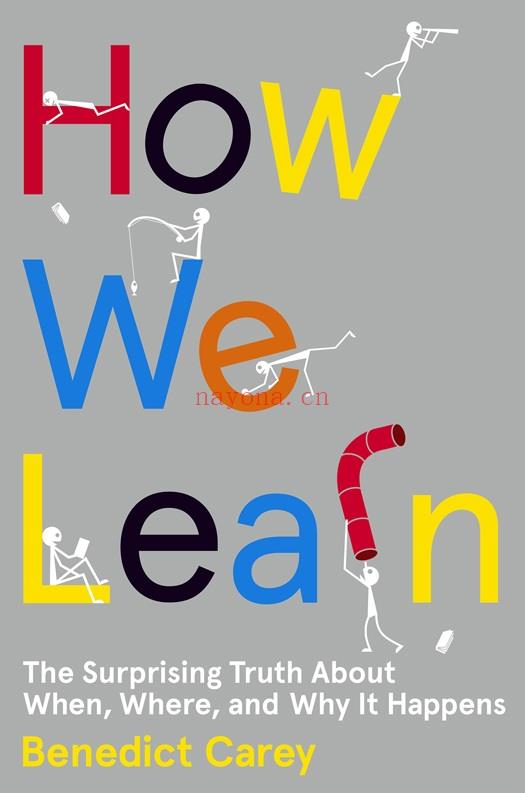 《How We Learn: The Surprising Truth About When, Where, and Why It Happens》