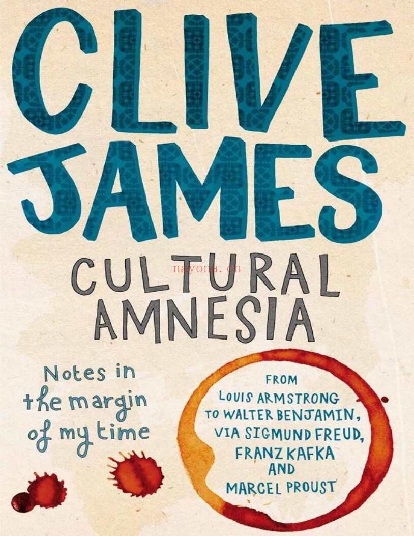 Cultural Amnesia: Notes in the Margin of My Time