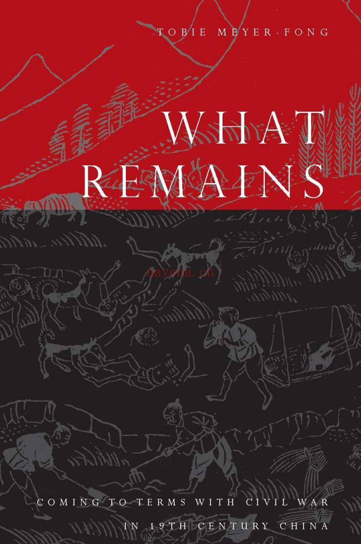 What Remains: Coming to Terms with Civil War in 19th Century China