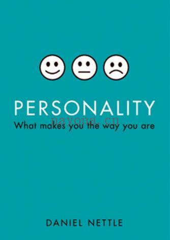 Personality: What makes you the way you are