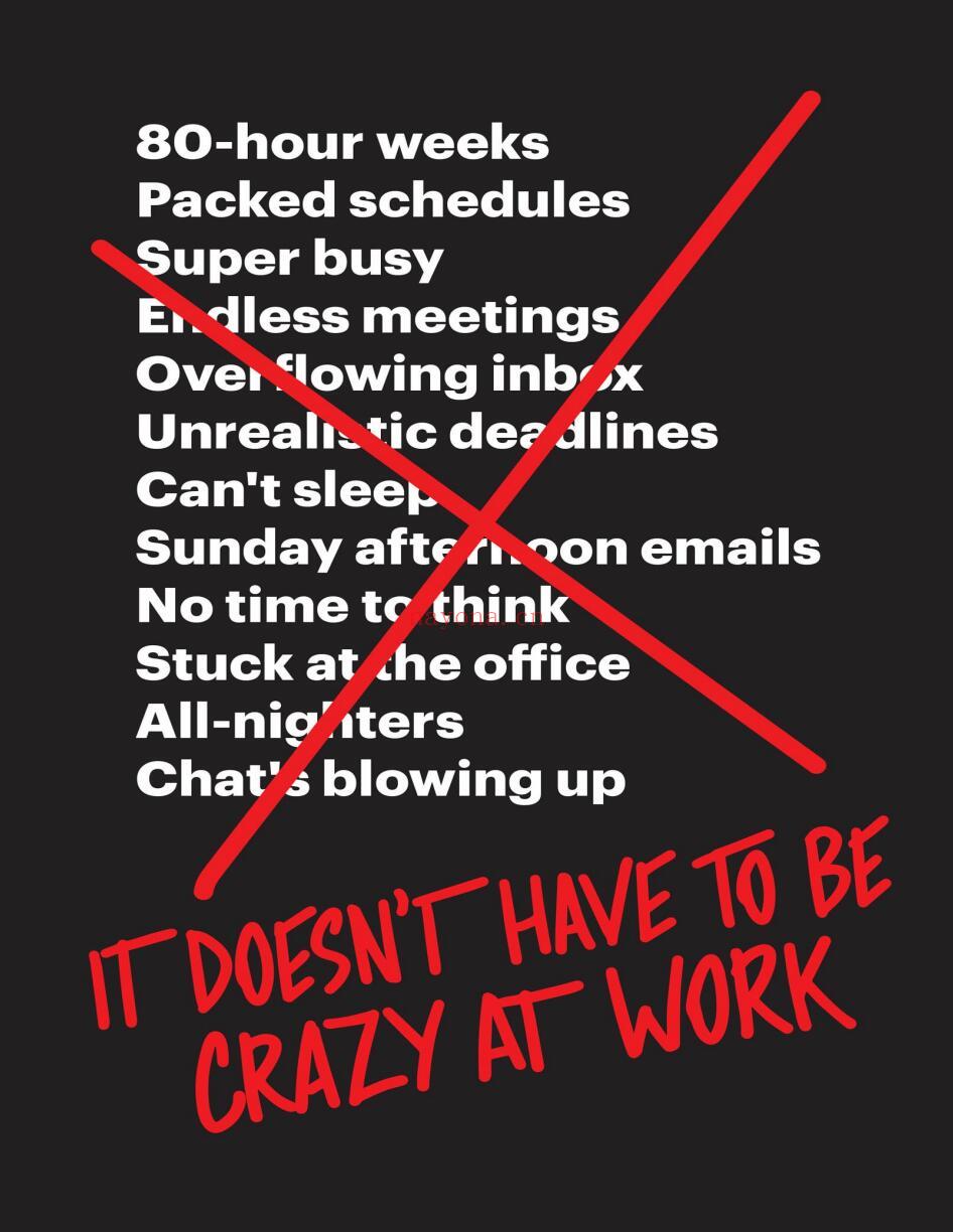 《It Doesnt Have to Be Crazy at Work》