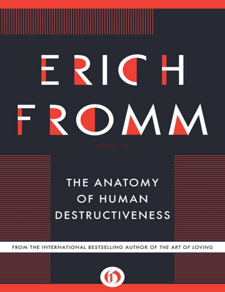 The Anatomy of Human Destructiveness