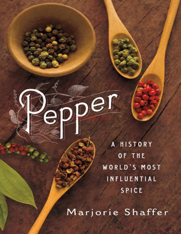 Pepper: A History of the World's Most Influential Spice