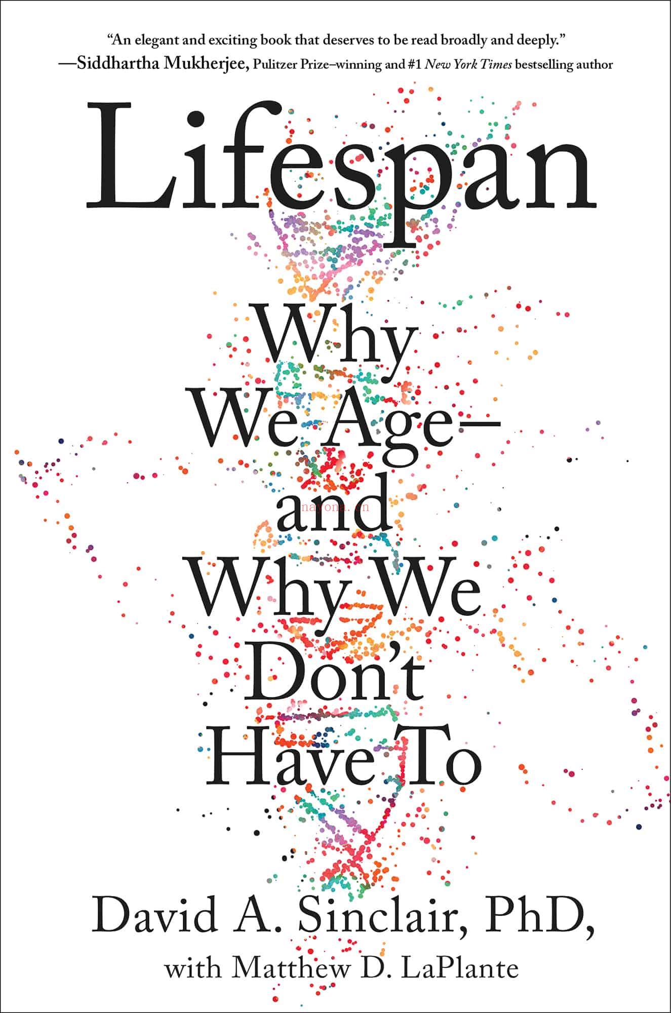 Lifespan: Why We Age and Why We Don’t Have To