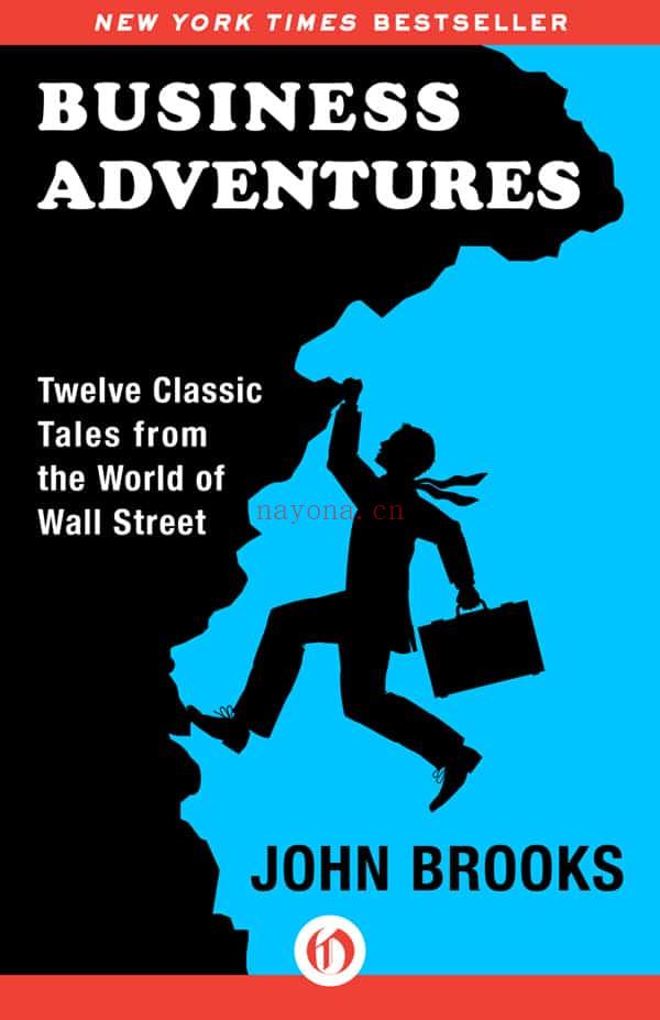 Business Adventures: Twelve Classic Tales from the World of Wall Street