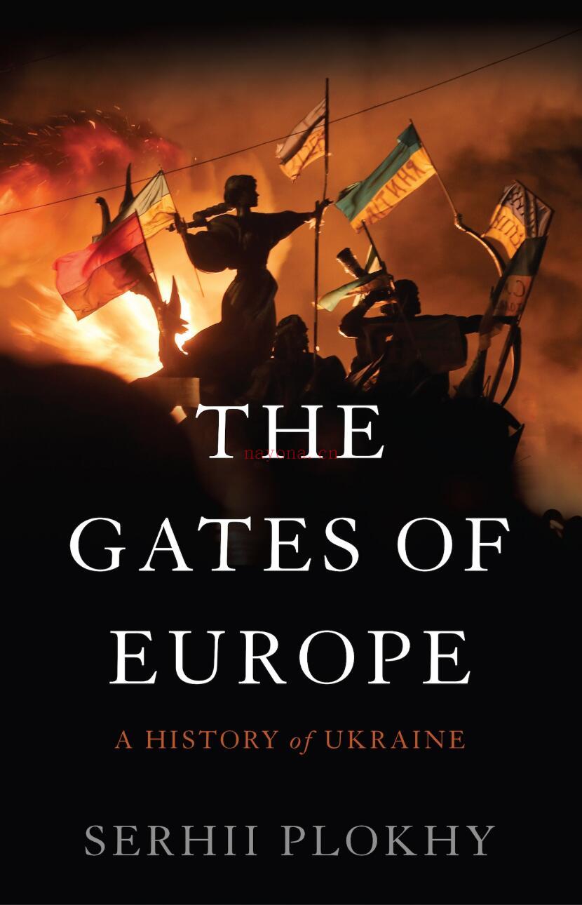 The Gates of Europe: A History of Ukraine