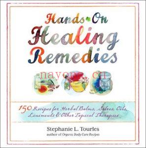 Hands-OnHealingRemedies_150RecipesforHerbalBalms,Salves,Oils,Liniments-Stephanie-2012