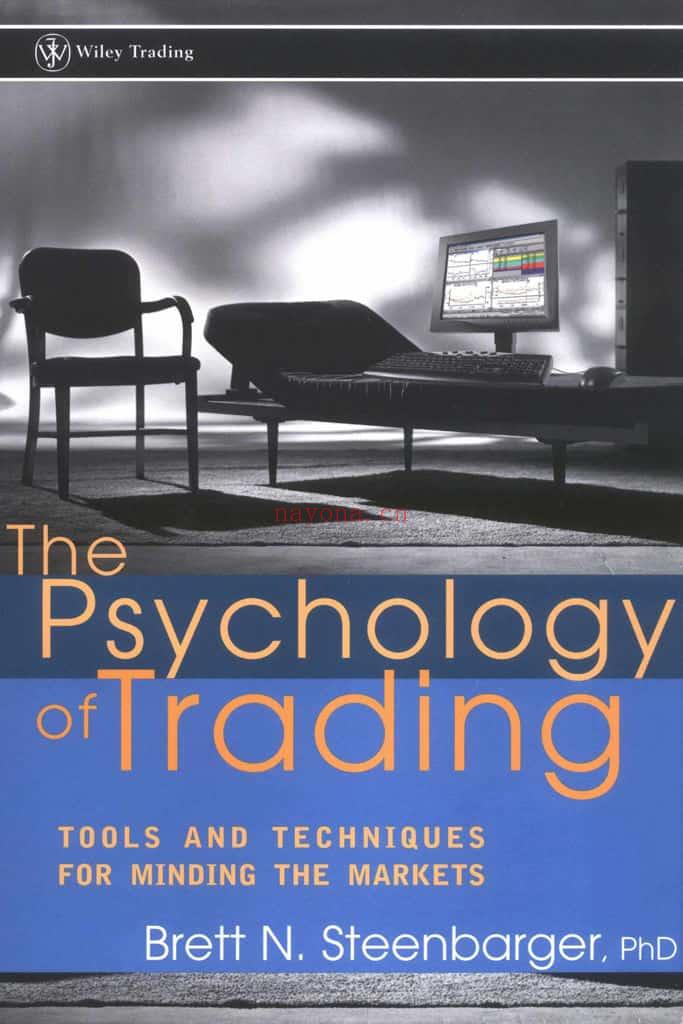 The Psychology of Trading: Tools and Techniques for Minding the Markets