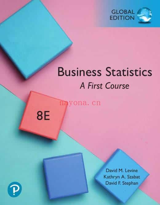 Business Statistics: A First Course, Global Edition, Eighth Edition